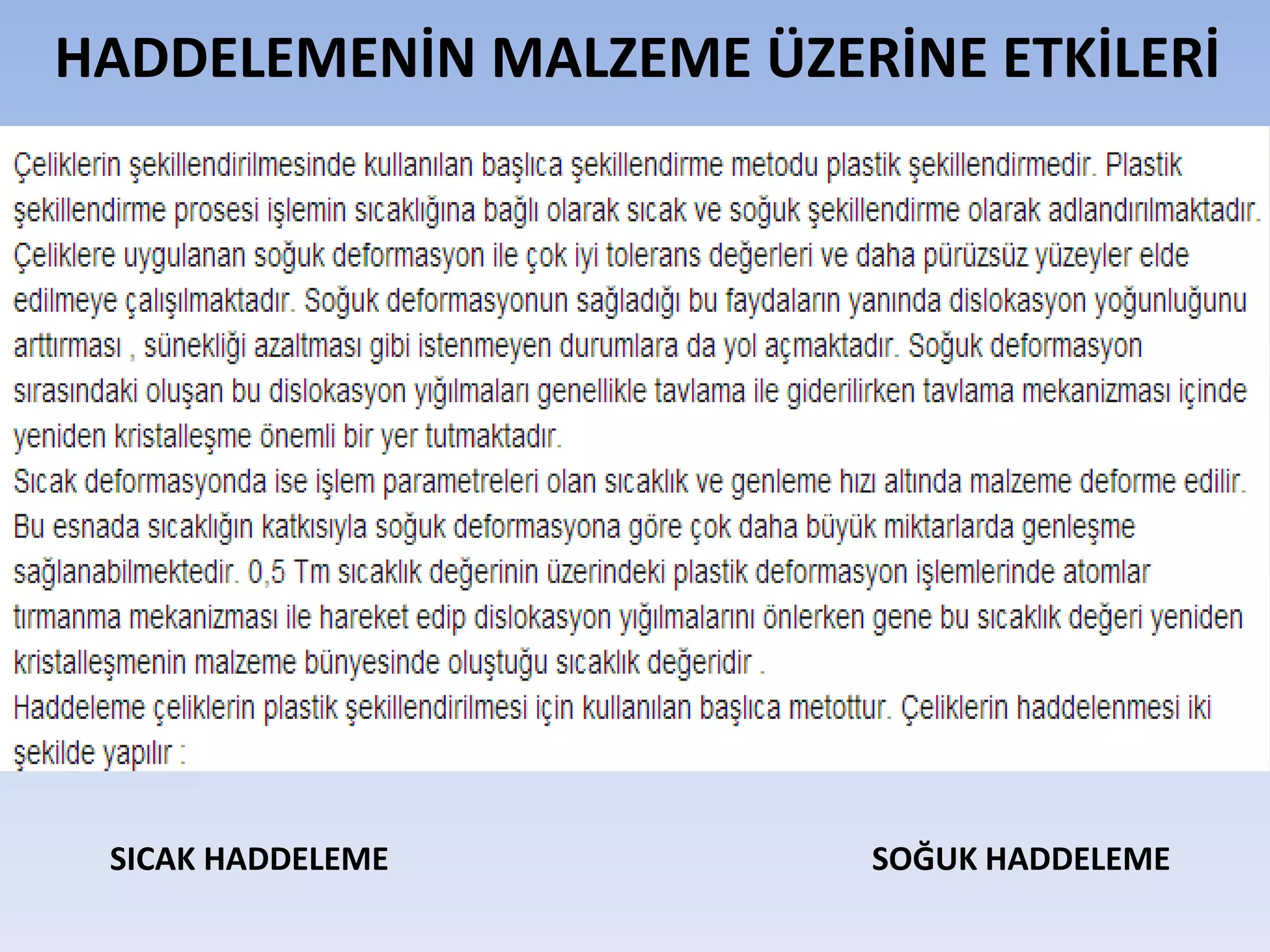 SICAK HADDELEME YÖNTEMLERİ 
UZUN ÜRÜNLER, ÇUBUK  