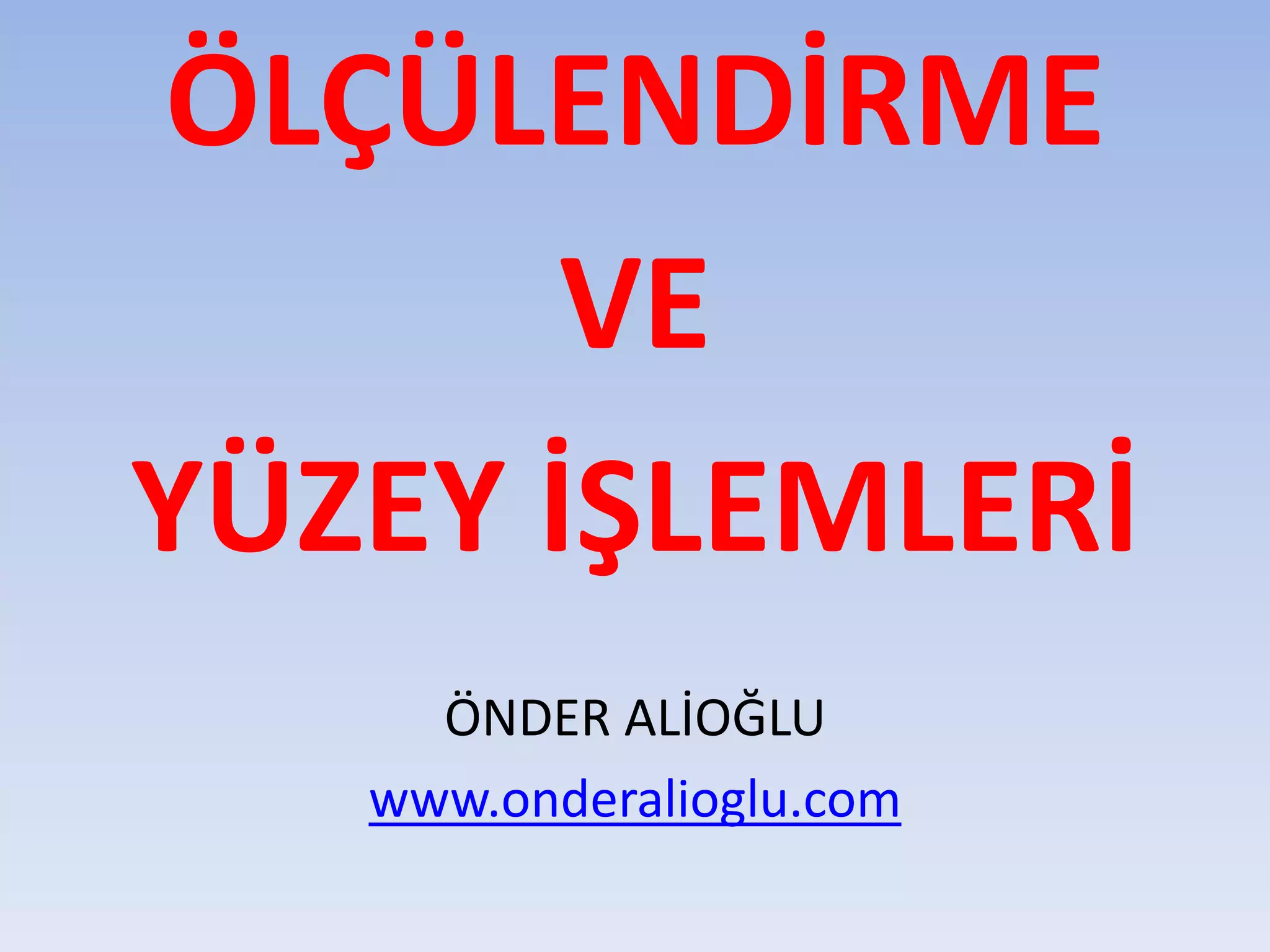 HADDELEMENİN MALZEME ÜZERİNE ETKİLERİ 
SICAK HADDELEME SOĞUK HADDELEME  