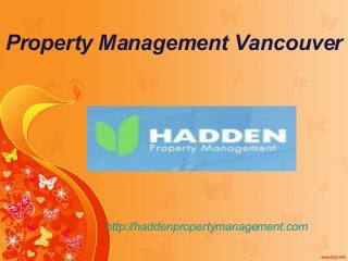 Property Management Vancouver
http://haddenpropertymanagement.com
 