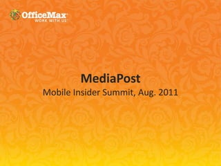 MediaPost Mobile Insider Summit, Aug. 2011 