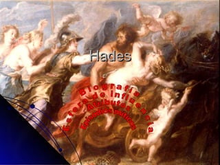 Hades Biografía Esfera de influencia Atributos Episodios míticos 
