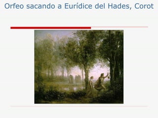 Orfeo sacando a Eurídice del Hades, Corot