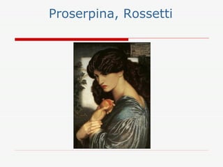 Proserpina, Rossetti