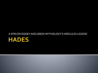 A SPIN ON DISNEYAND GREEK MYTHOLOGY'S HERCULES LEGEND
 