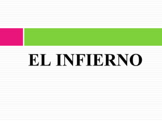 EL INFIERNO
 