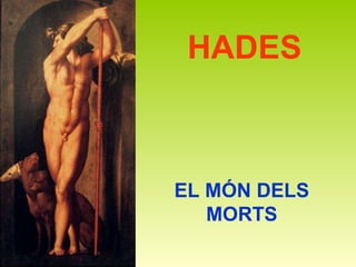 HADES EL MÓN DELS MORTS 