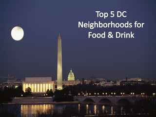 Top 5 DC Neighborhoods for Food and Drink