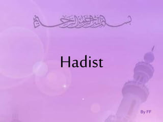 Hadist
By FF
 