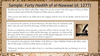Sample:Sample: Forty HadithForty Hadith of al-Nawawi (d. 1277)of al-Nawawi (d. 1277)
 