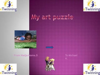 From Hadja-Mama.D   To Michael
                    A.
 