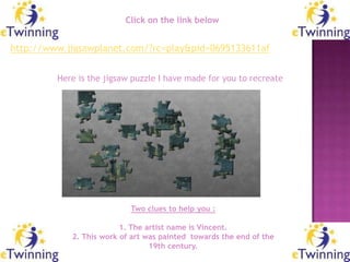 Click on the link below


http://www.jigsawplanet.com/?rc=play&pid=0695133611af


         Here is the jigsaw puzzle I hav...