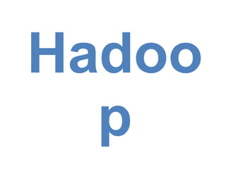 Hadoop 