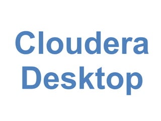 Cloudera Desktop 