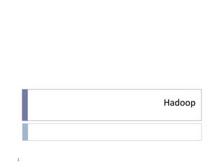 Hadoop 1 