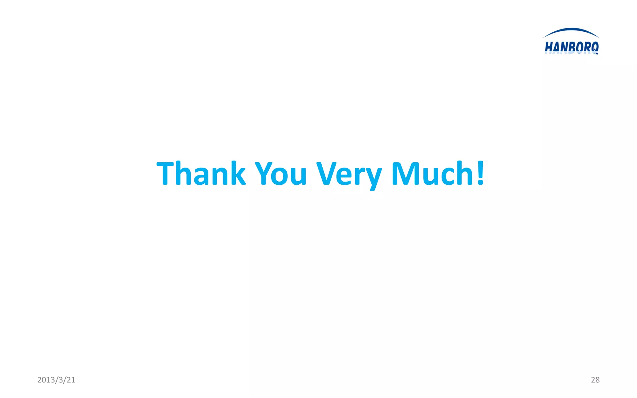 Thank You Very Much!




2013/3/21                          28
 