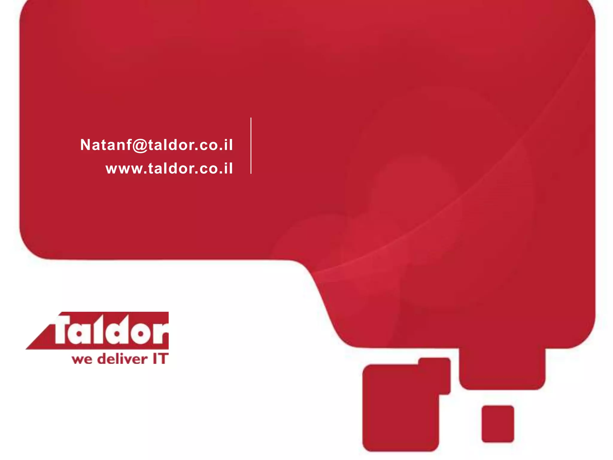 Natanf@taldor.co.il
www.taldor.co.il
 