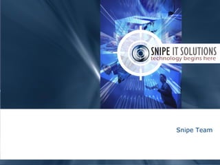 December 1, 2017 www.snipe.co.in 1
Snipe Team
 