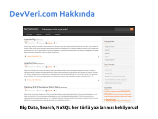 DevVeri.com Hakkında




  Big Data, Search, NoSQL her türlü yazılarınızı bekliyoruz!
 