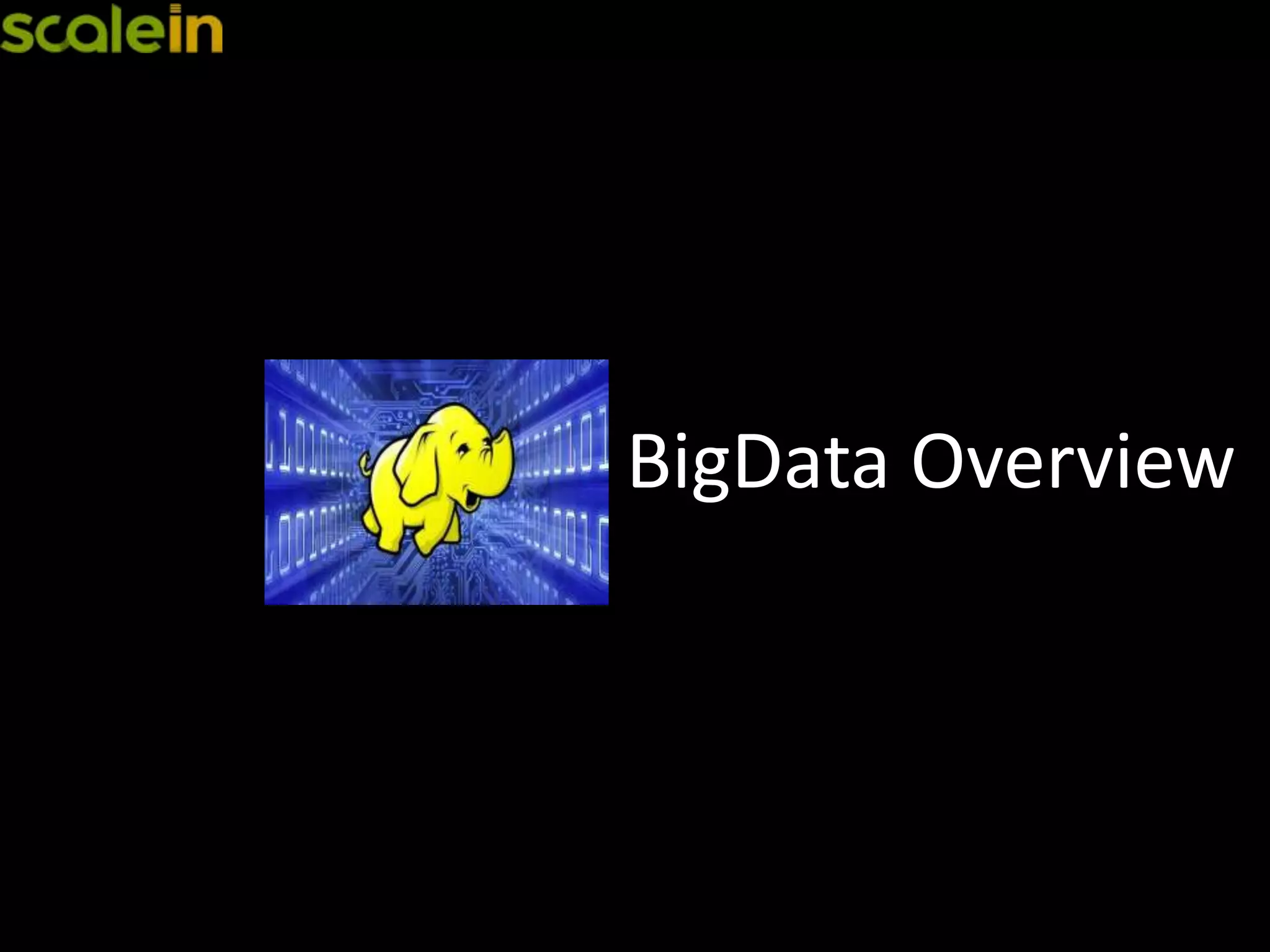 BigData Overview
 