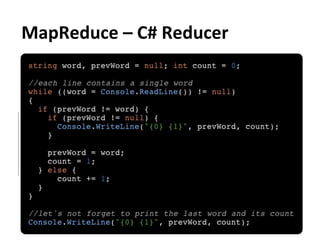 MapReduce	
  –	
  C#	
  Reducer	
  
 