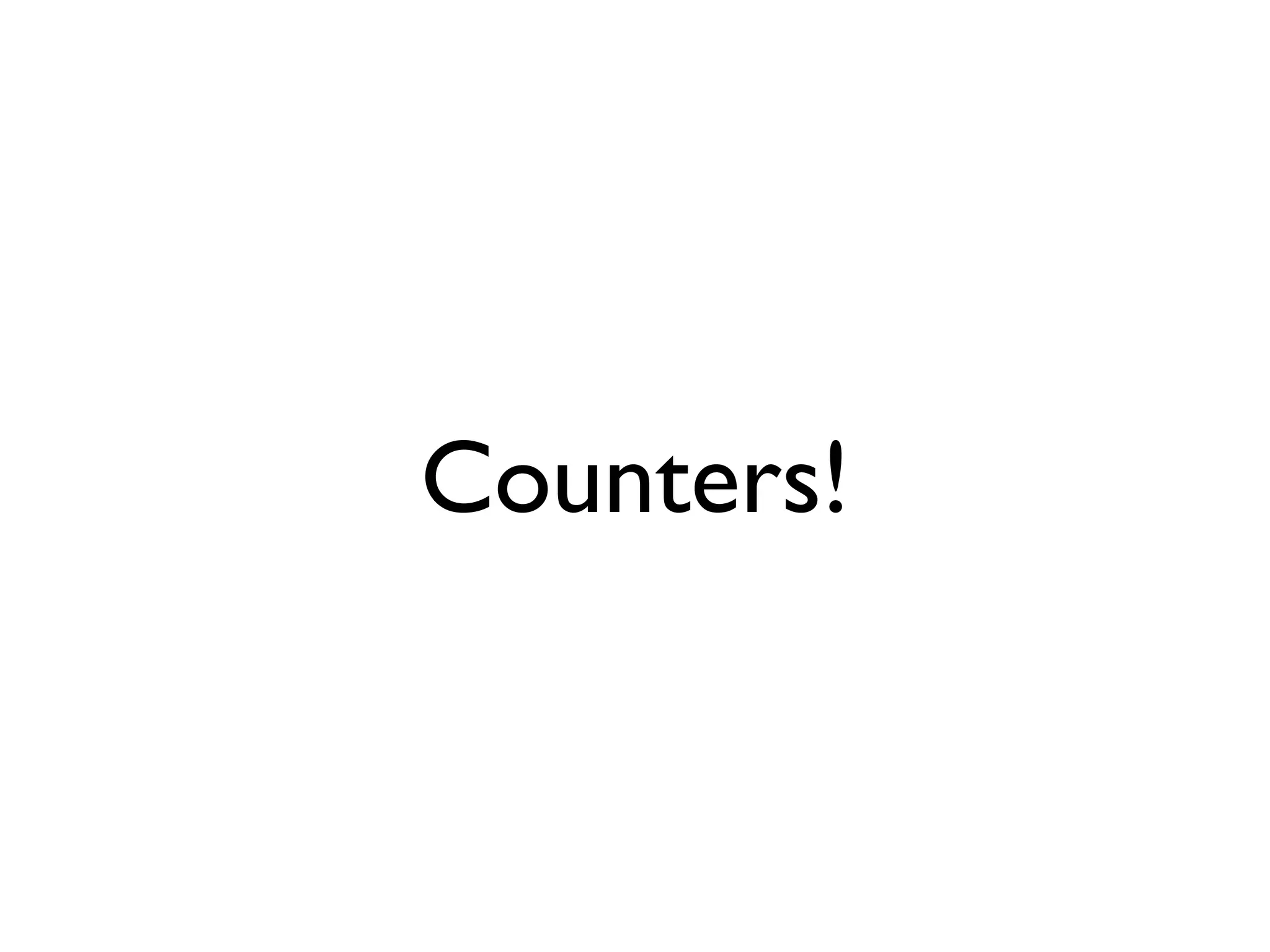 Counters!
driver.withInput(...)
driver.run()

def counters = driver.getCounters()

assertEquals(1, counters.findCounter
    (‘foo’, ‘bar’).getValue())
 