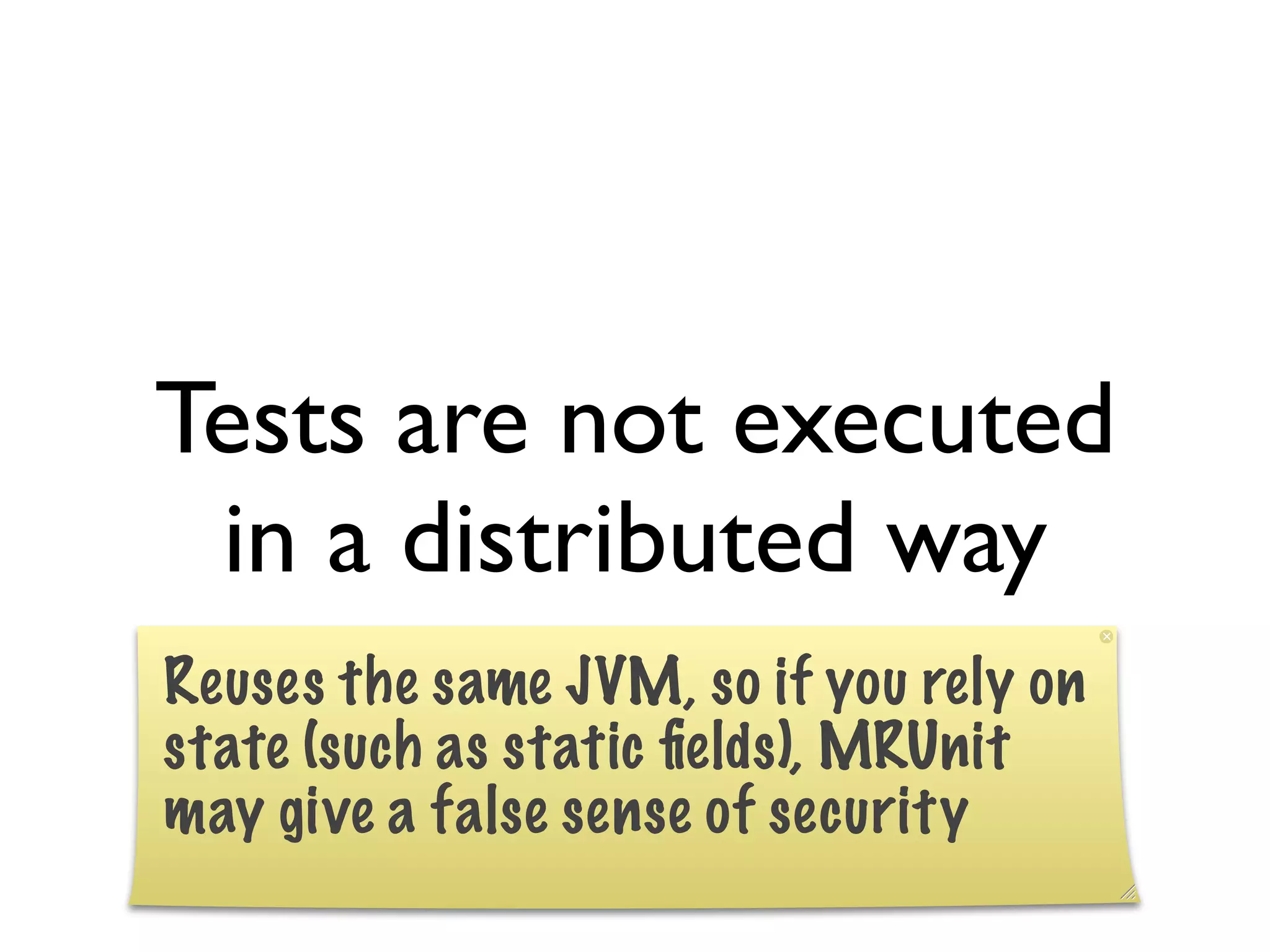 Tests are not executed
 in a distributed way
 