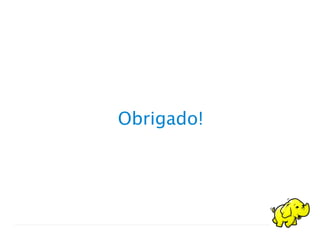 Obrigado!
 