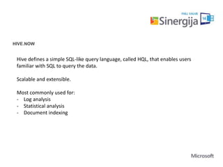 STINGER INITIATIVE 
Stinger is the initiative to improve query execution time and increase SQL 
functionality for Apache H...