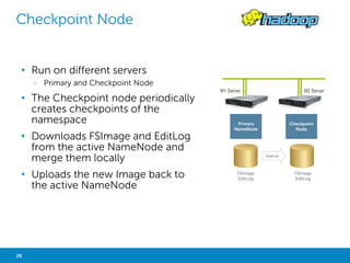 HBASE 
• It's not a relational database (No joins) 
• Sparse data – nulls are stored for free 
• Semi-structured or unstructured data 
• Data changes through time 
• Versioned data 
• Scalable – Goal of billions of rows x millions 
of columns 
Key Family 
26 Big Data Analytics with Hadoop 
Table - Example 
(Table, Row_Key, Family, Column, Timestamp) = Cell (Value) 
Region 
Row Timestamp Animal Repair 
Type Size Cost 
Enclosure1 
12 Zebra Medium 1000€ 
11 Lion Big 
Enclosure2 13 Monkey Small 1500€ 
Column 
Cell 
• Clone of Big Table (Google) 
• Implemented in Java (Clients : Java, C++, Ruby...) 
• Data is stored “Column‐oriented” 
• Distributed over many servers 
• Tolerant of machine failure 
• Layered over HDFS 
• Strong consistency 
 