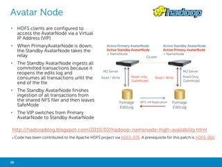 DATA TRANSFER 
• Data import/export 
• Sqoop is a tool designed to help users of 
large data import existing relational 
databases into their Hadoop clusters 
• Automatic data import 
• Easy import data from many databases 
to Hadoop 
• Generates code for use in MapReduce 
applications 
RDBMS 
Hadoop Cluster 
• Apache Flume is a distributed, reliable, and 
available service for efficiently collecting, 
aggregating, and moving large amounts of 
log data 
• Simple and flexible architecture based on 
streaming data flows 
• Robust fault tolerant with tunable reliability 
mechanisms and many failover and recovery 
mechanisms 
• The system is centrally managed and allows 
for intelligent dynamic management 
29 Big Data Analytics with Hadoop 
Hadoop Cluster 
Log Files 
Streaming data flows 
Batching, 
compression, fltering, 
transformation 
SQOOP 
FLUME 
 