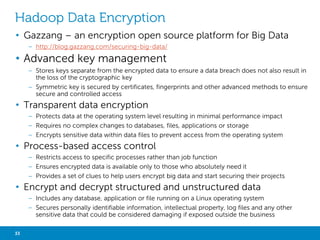 MANAGEMENT OPS 
WHIRR AMBARI 
• Apache Whirr is a set of 
libraries for running 
cloud services 
• A common service API 
• Provision, Install, 
Configure and Manage 
• Deploy clusters on 
demand for processing 
or for testing 
• Command line for 
deploying clusters 
• Ambari is a web-based set 
of tools for 
– Deploying 
– Administering 
– Monitoring 
Apache Hadoop clusters 
33 Big Data Analytics with Hadoop 
 