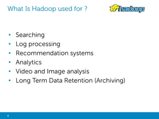 BIG DATA APPLICATIONS DOMAINS 
• Digital marketing optimization (e.g., web analytics, attribution, golden 
path analysis) 
• Data exploration and discovery (e.g., identifying new data-driven 
products, new markets) 
• Fraud detection and prevention (e.g., revenue protection, site 
integrity & uptime) 
• Social network and relationship analysis (e.g., influencer marketing, 
outsourcing, attrition prediction) 
• Machine-generated data analytics (e.g., remote device insight, remote 
sensing, location-based intelligence) 
• Data retention (e.g. long term retention of data, data archiving) 
6 Big Data Analytics with Hadoop 
 