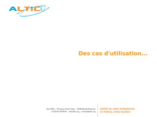 Des cas d'utilisation... 
 