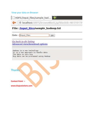View your data on Browser
Thanks
Contact Point :-
www.bispsolutions.com
 