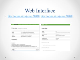 Web Interface
• http://nclab.nicesj.com:50070, http://nclab.nicesj.com:50090
 