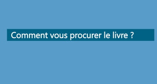 Comment vous procurer le livre ?
 