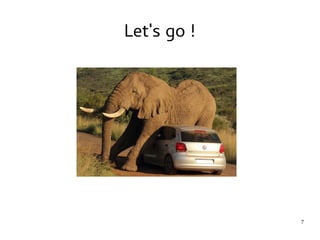 7 
Let's go ! 
 