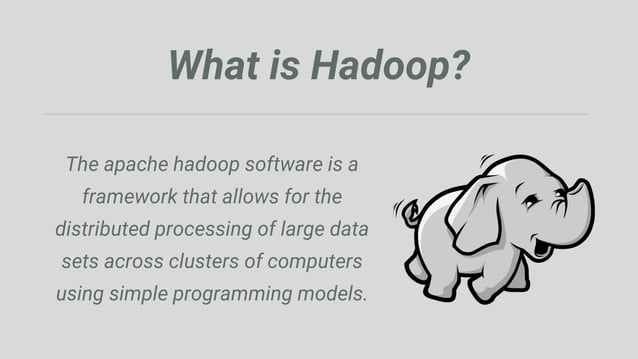 Hadoop Framework, its characteristics, advantages and uses | PPT