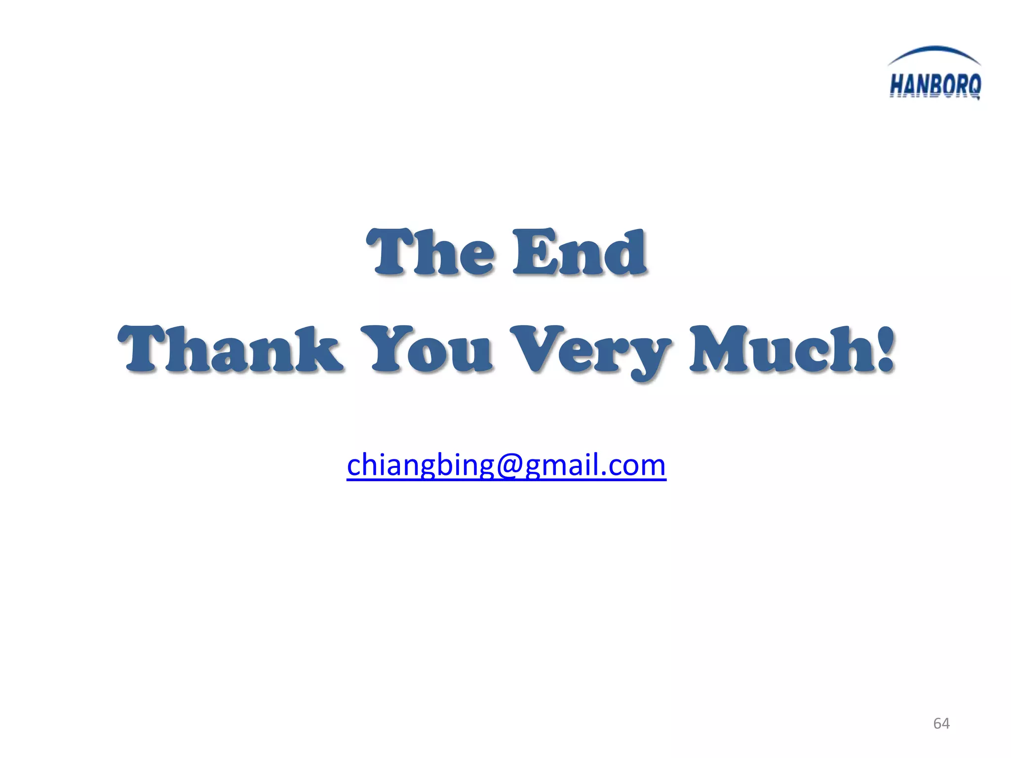 The End
Thank You Very Much!
     chiangbing@gmail.com




                            64
 