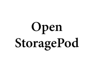 Open
StoragePod
 
