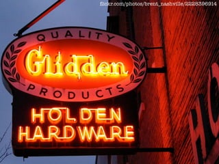 ﬂickr.com/photos/brent_nashville/2228396914
 