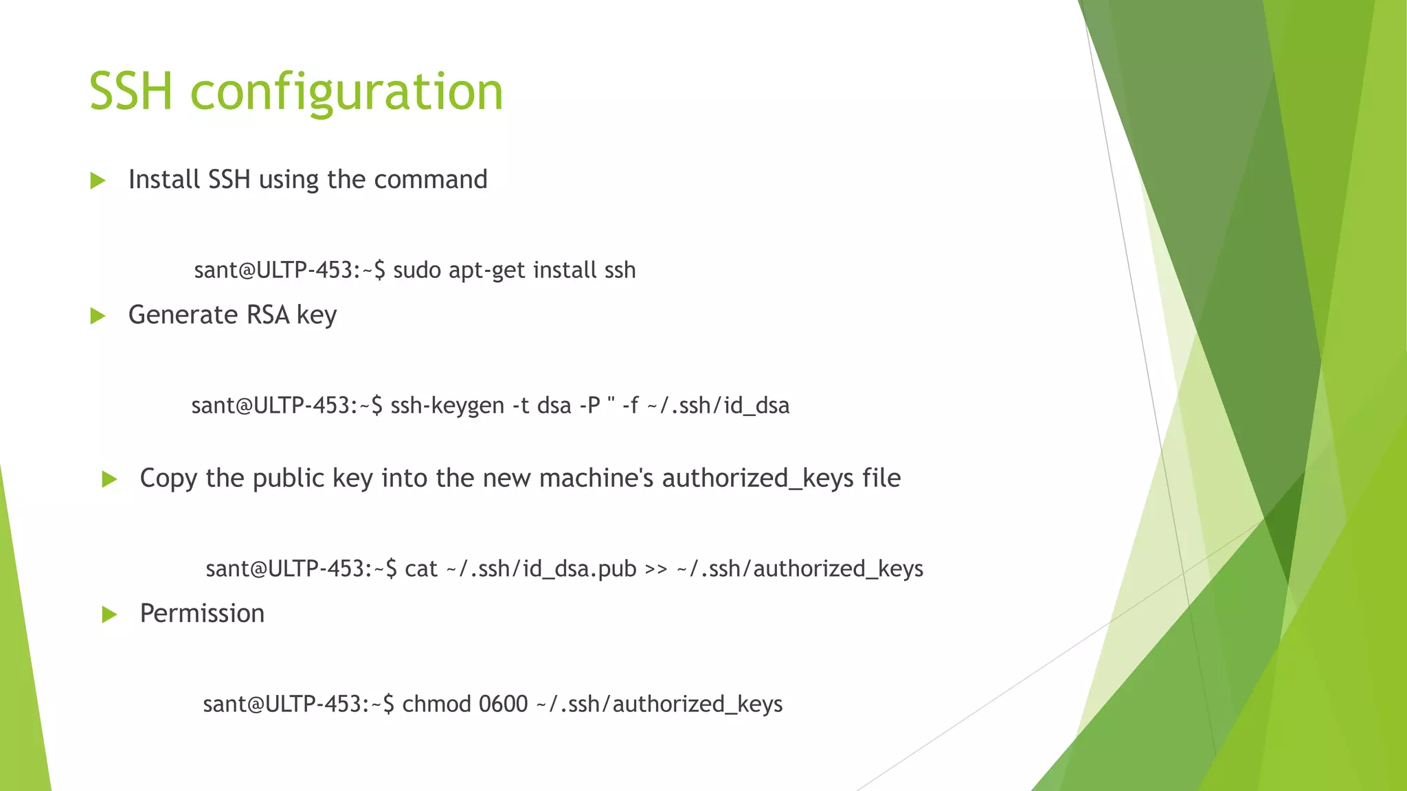 Installing Java manually
 Download latest Java from
http://www.oracle.com/technetwork/java/javase/downloads/jdk8-downloads-2133151.html
 Move downloaded [*.tar.gz] file to “/usr/local/java”
 Extract [*.tar.gz]
 Set java path in “./bashrc” file as follows…..
sant@ULTP-453:~$ gedit ~/.bashrc
 Copy following lines and append into it….
export JAVA_HOME=/usr/local/java
export PATH=$PATH:$JAVA_HOME/bin
 