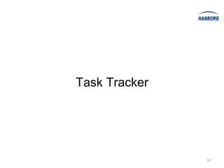 Task Tracker




               19
 