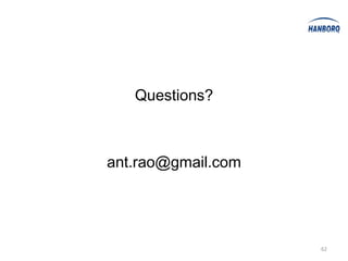 Questions?



ant.rao@gmail.com




                    62
 