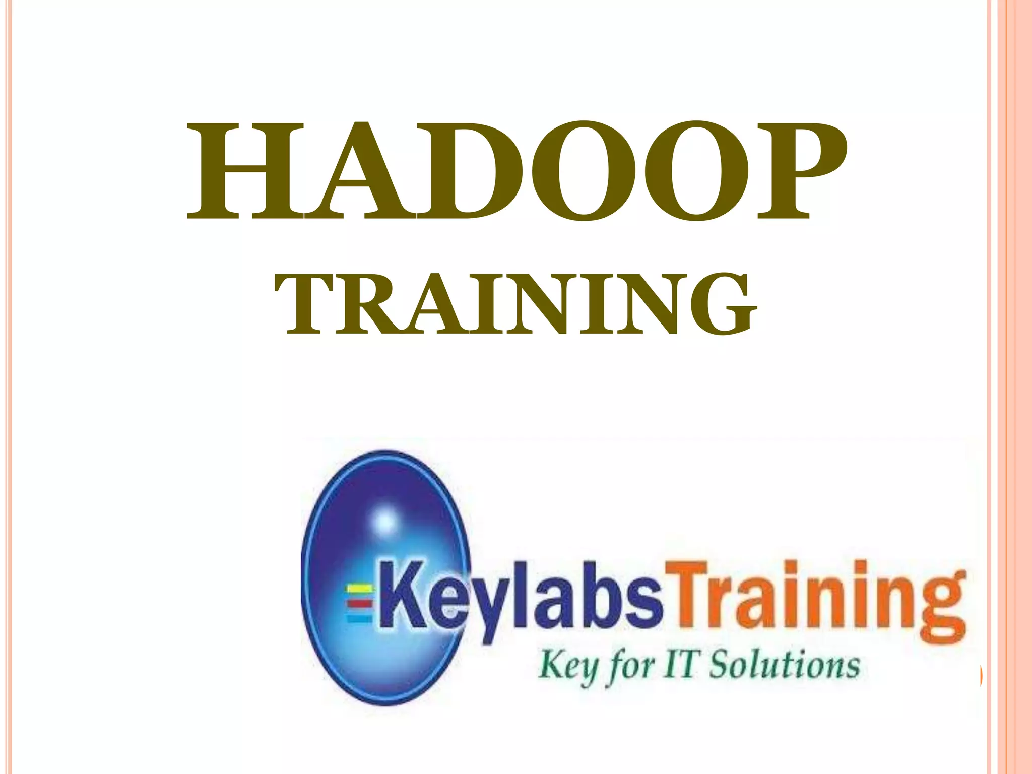 HADOOP
TRAINING
 