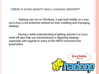 COURSE CONTENT
Hadoop Introduction and Overview:
• What is Hadoop?
• History of Hadoop
• Building Blocks – Hadoop Eco-Syst...