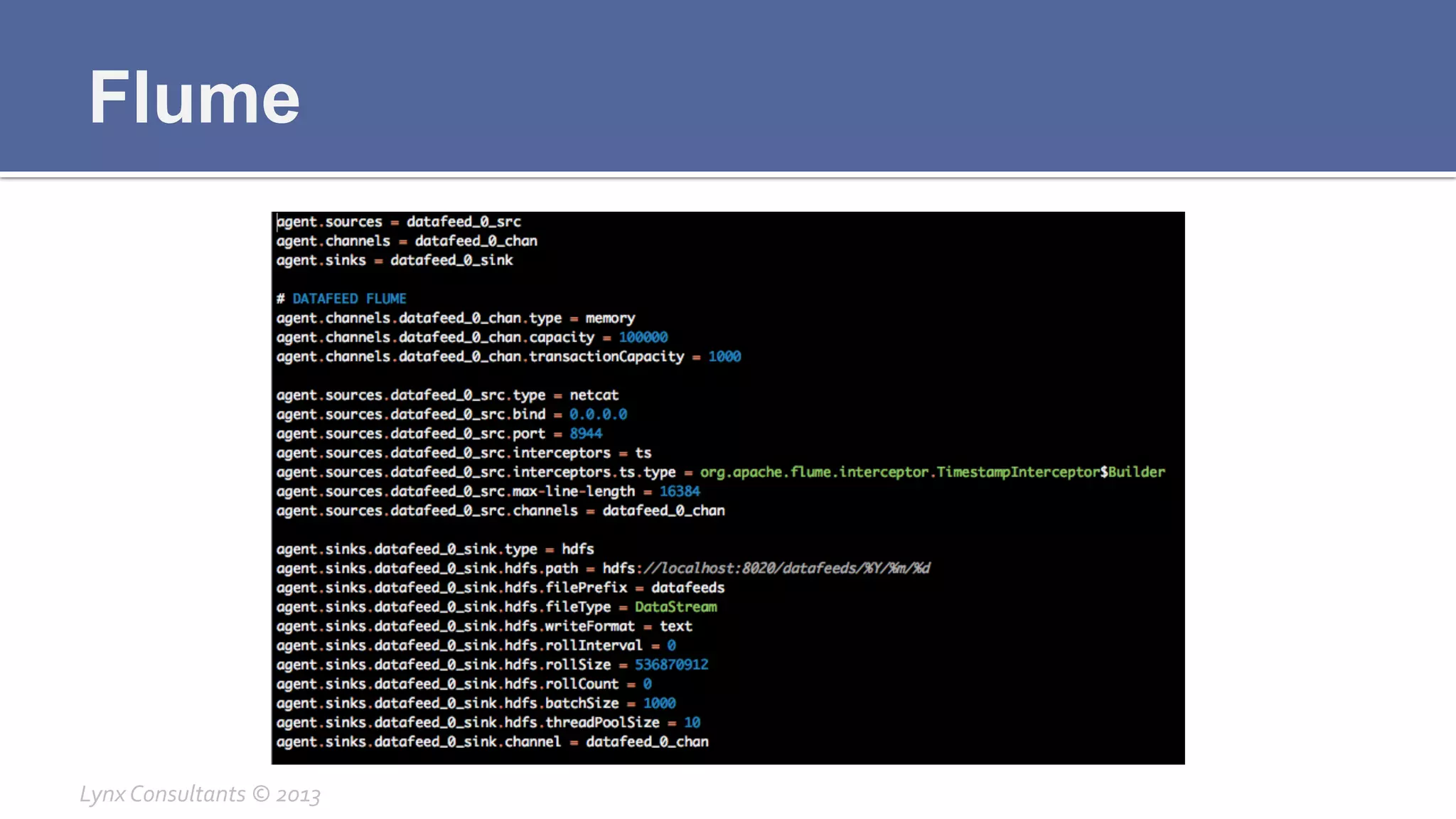 Flume
Lynx	
  Consultants	
  ©	
  2013	
  
 