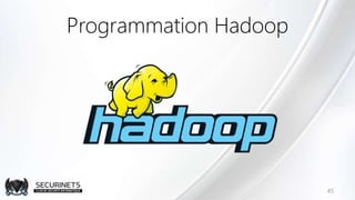 Programmation Hadoop
45
 