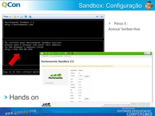 25
Passo 3 :
Acessar Sanbox Hue
Sandbox: Configuração
Hands on
 