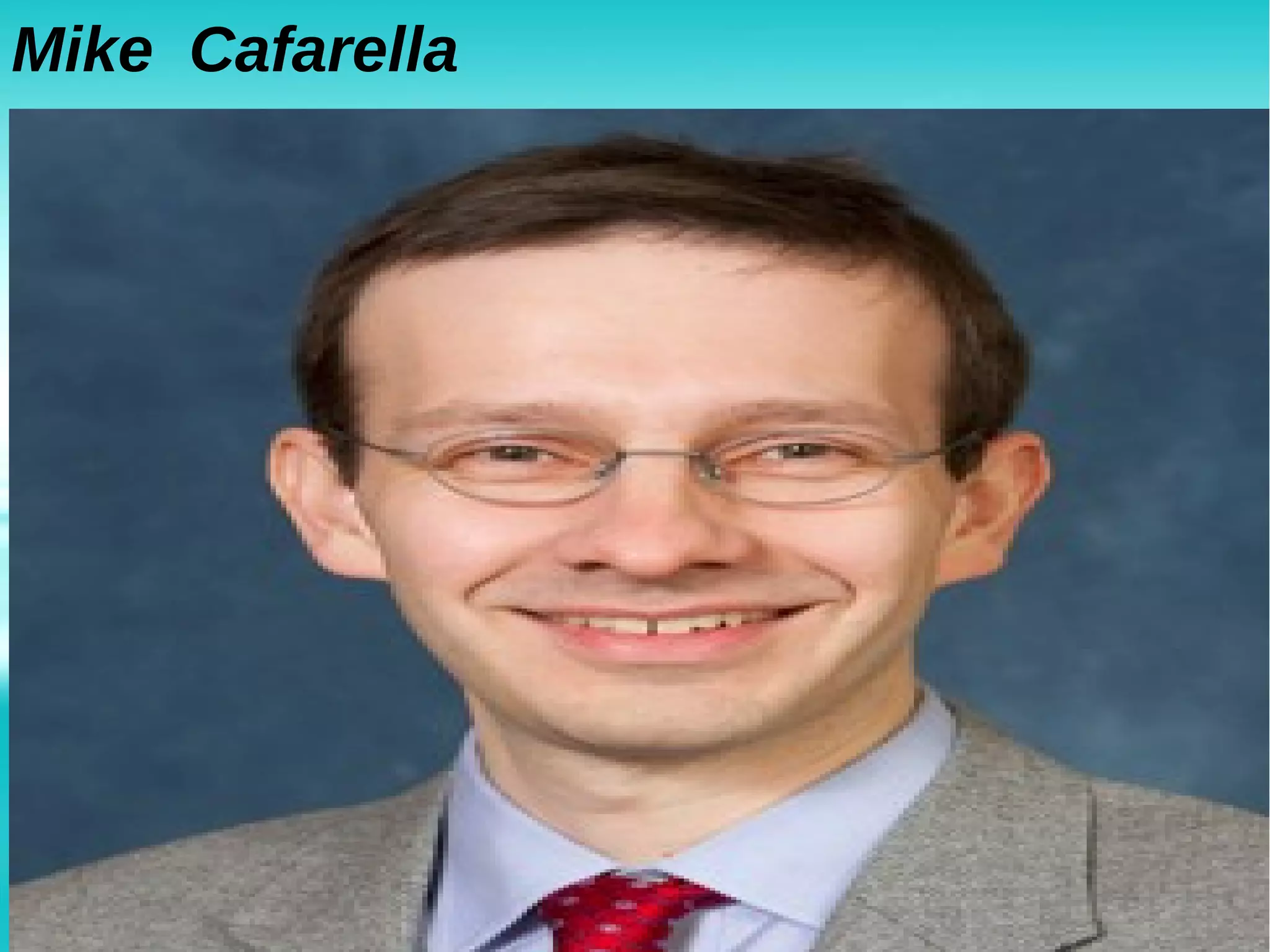 Mike Cafarella
 